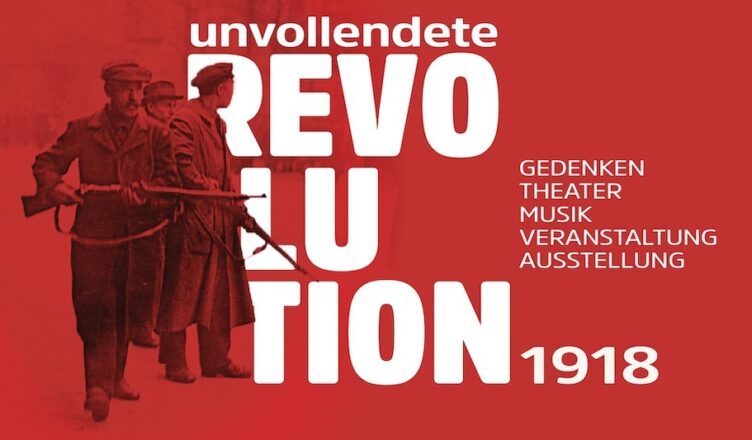 1918 unvollendete Revolution – Schulter an Schulter gegen Krieg und Imperialismus